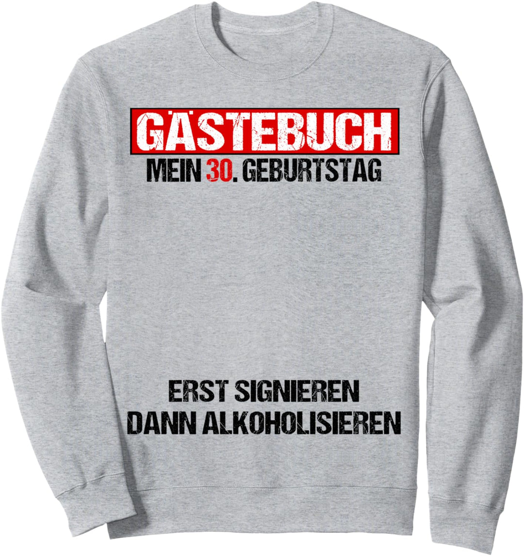 Gästebuch 30 Geburtstag Mann Frau Lustig 30. Geburtstag Deko Sweatshirt