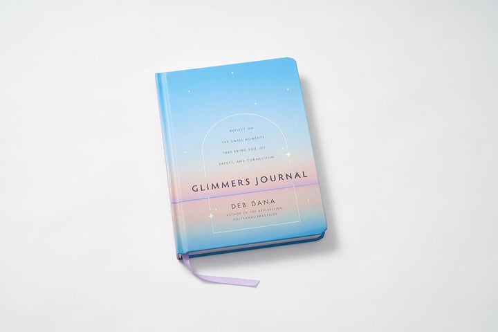 Glimmers Journal: Reflect on the Small Moments That Bring You Joy, Safety, and Connection, Gebundene