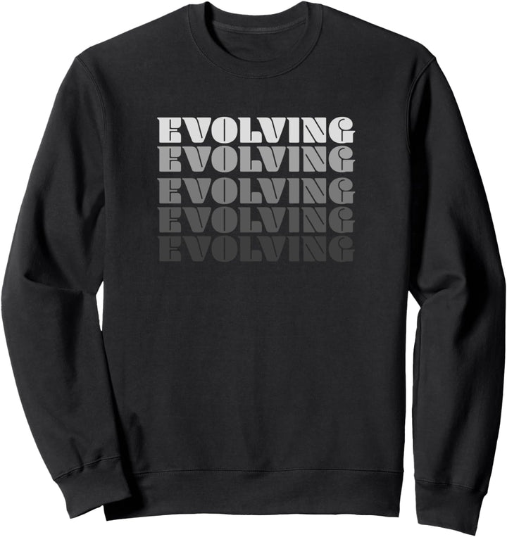 Evolving Word Stack Sweatshirt