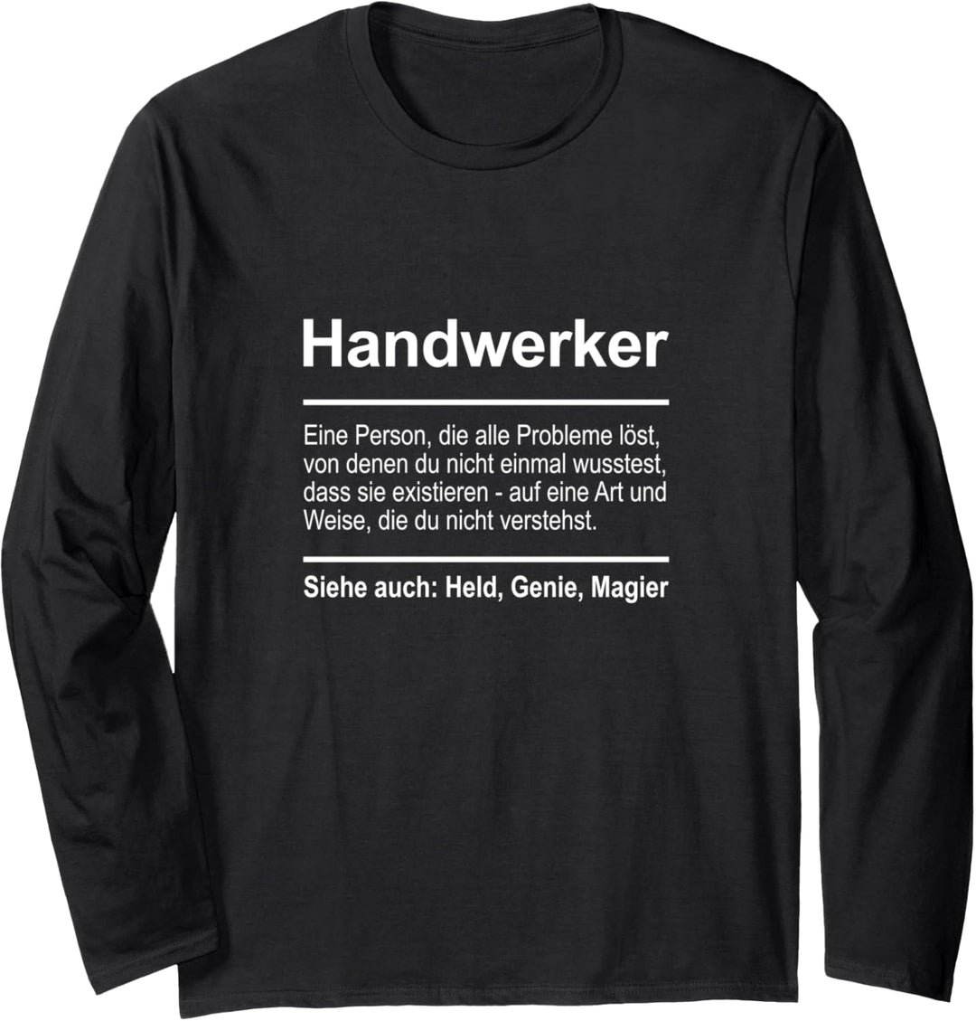 Handwerker Definition Lustig Spruch Männer Beruf Handwerk Langarmshirt