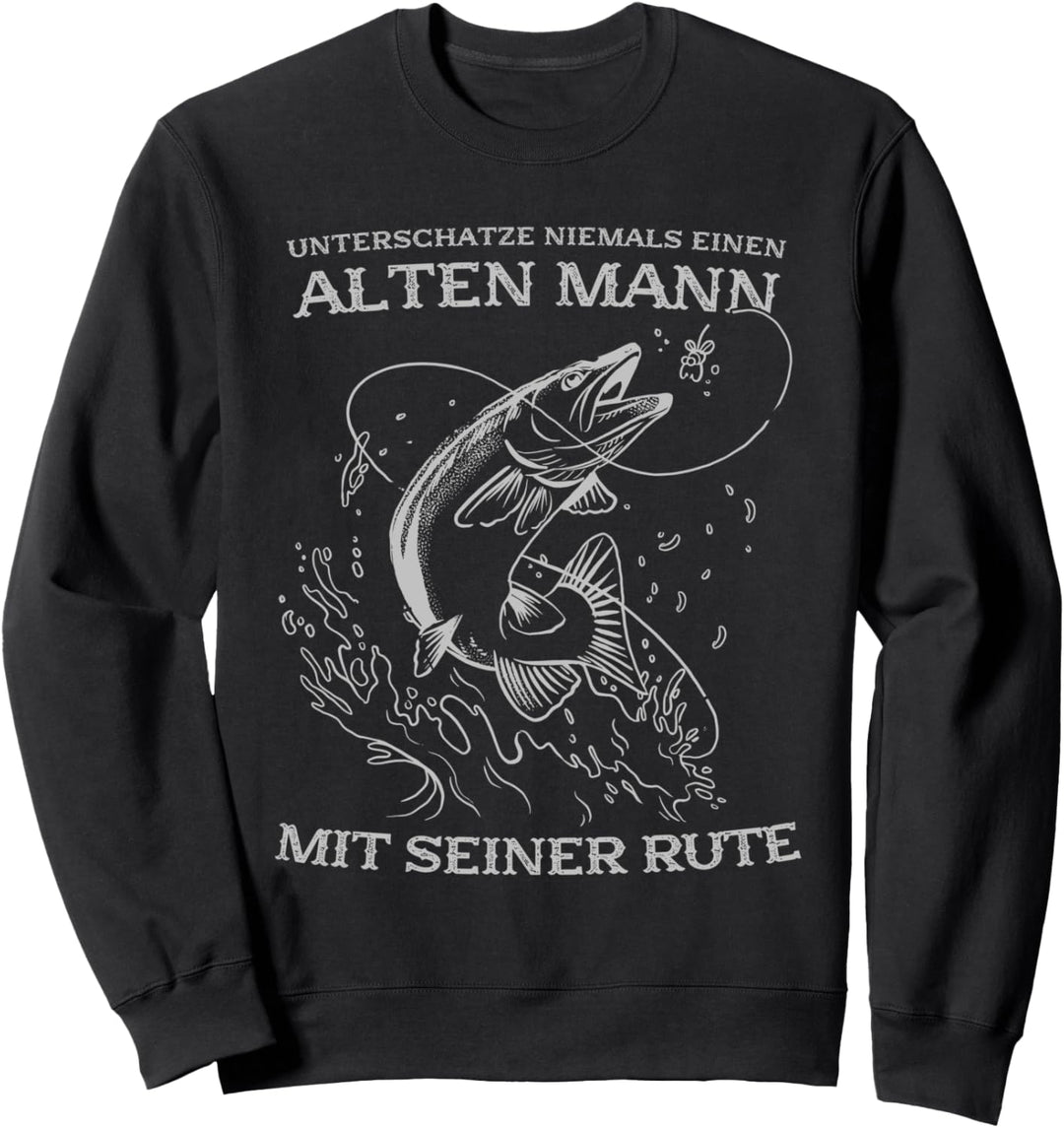 "Unterschätze nie einen Alten Mann mit seiner Rute" Angler Sweatshirt