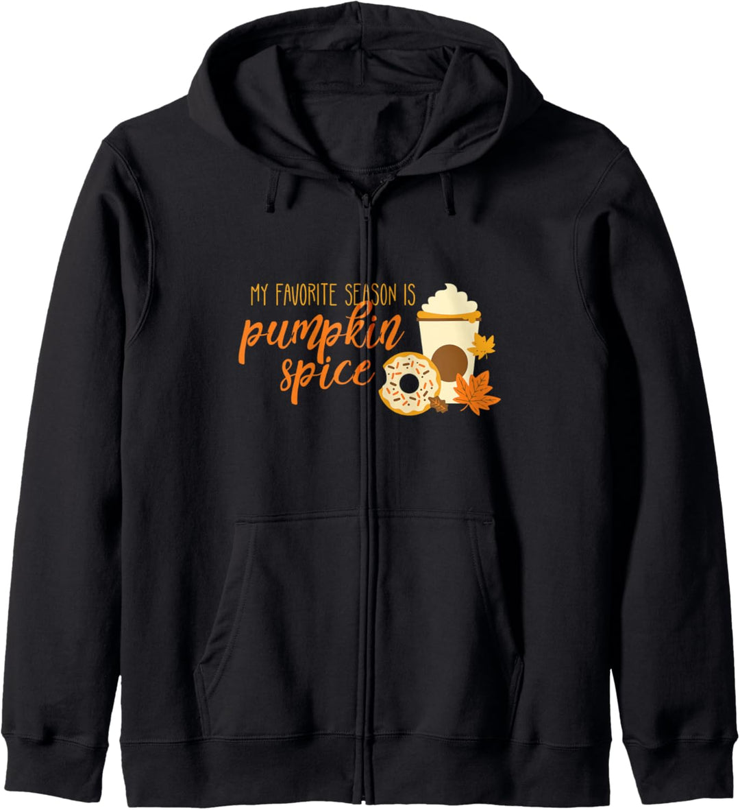 My Favorite Season is Pumpkin Spice Latte Donut Fall Leaves Kapuzenjacke
