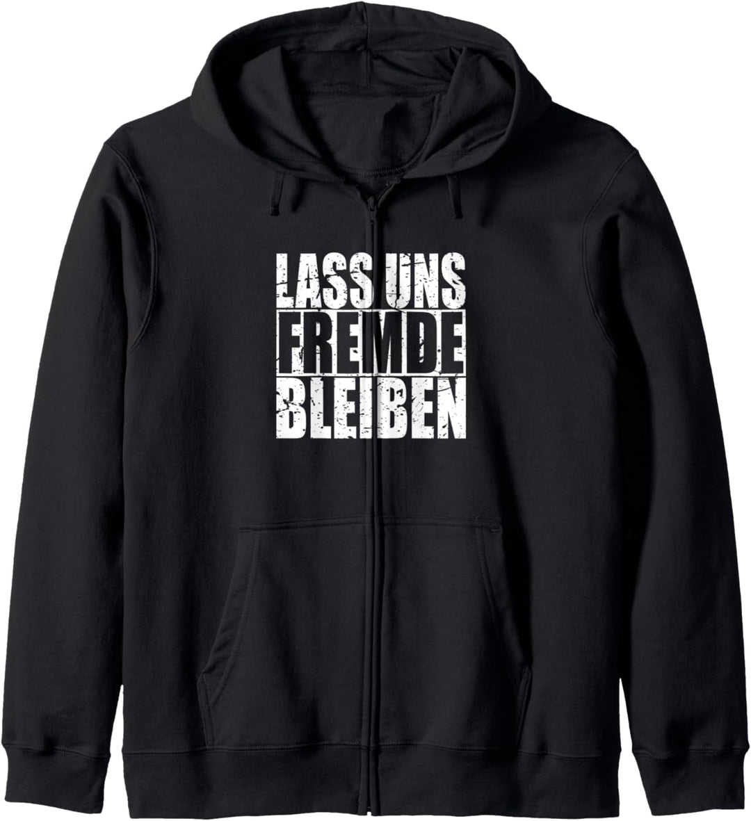 Lass uns Fremde bleiben für Sarkasmus Fans Kapuzenjacke