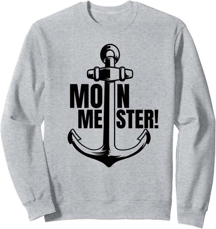"Moin Meister!" Spruch Nordisch Norden Hamburg Ostsee Trend Sweatshirt