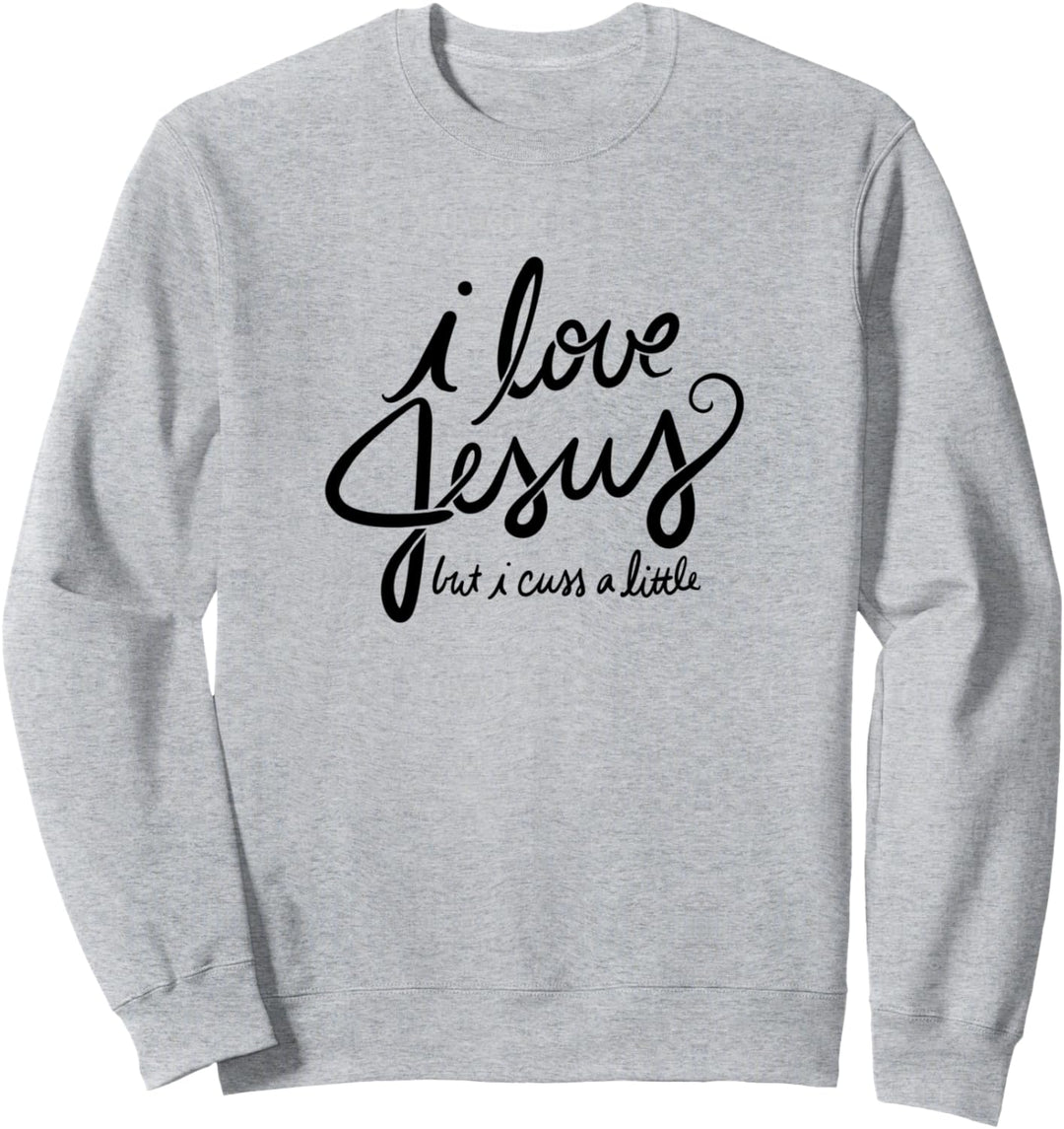 I love Jesus Christ Ich liebe Jesus Christus Funny Joke Sweatshirt