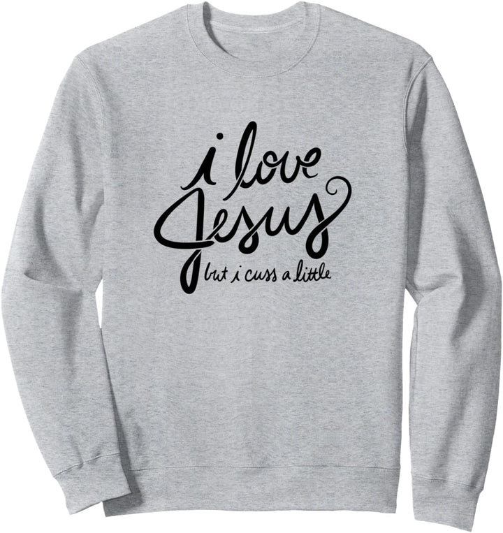 I love Jesus Christ Ich liebe Jesus Christus Funny Joke Sweatshirt