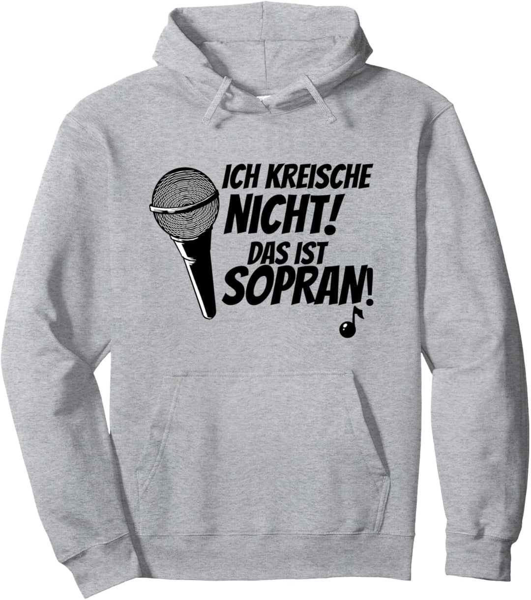 Ich Kreische Nicht Das Ist Sopran Chor Sopranistin Sänger Pullover Hoodie