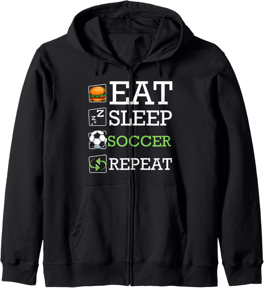 Eat Sleep Soccer Repeat Fussball Mannschaft Spieler Sport Kapuzenjacke
