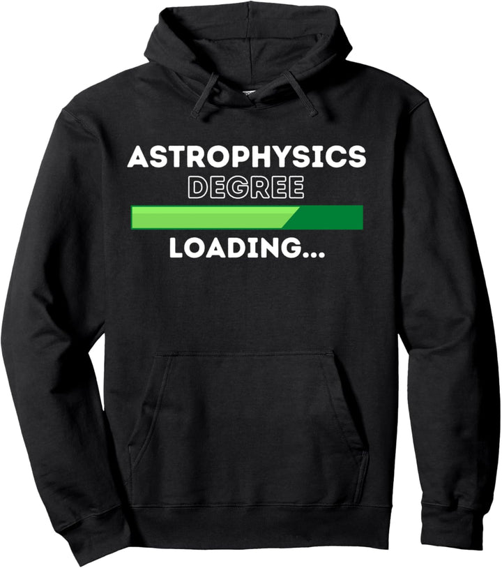 Astrophysics Degree Loading - Student Pullover Hoodie