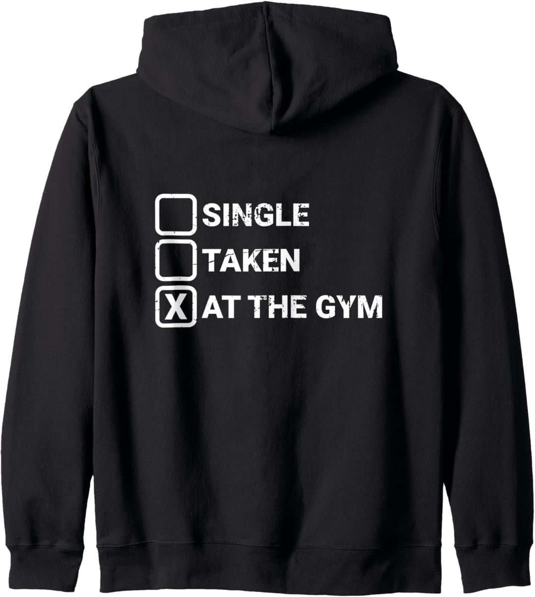 Single Taken At The Gym - Lustige Fitness Motivation Kapuzenjacke