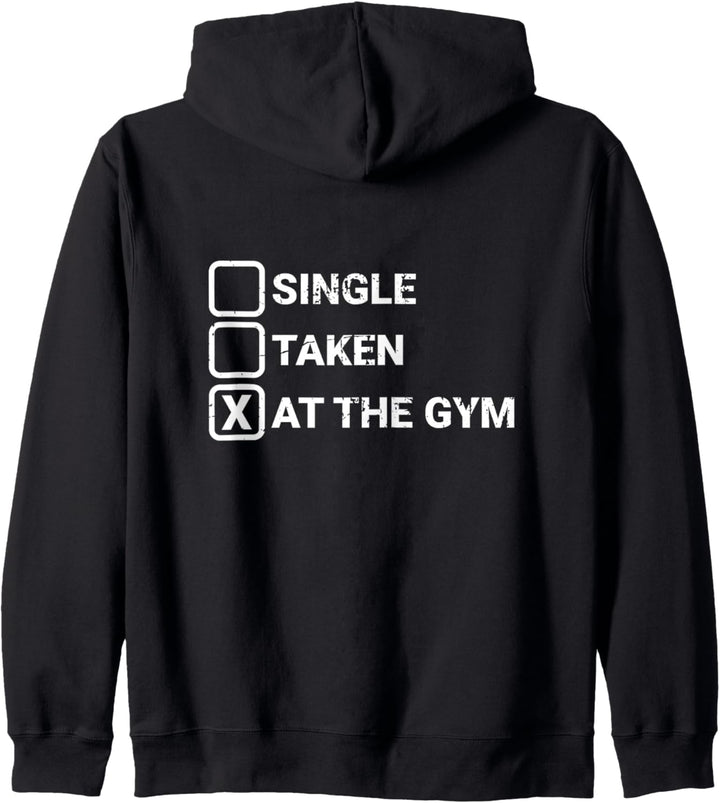 Single Taken At The Gym - Lustige Fitness Motivation Kapuzenjacke