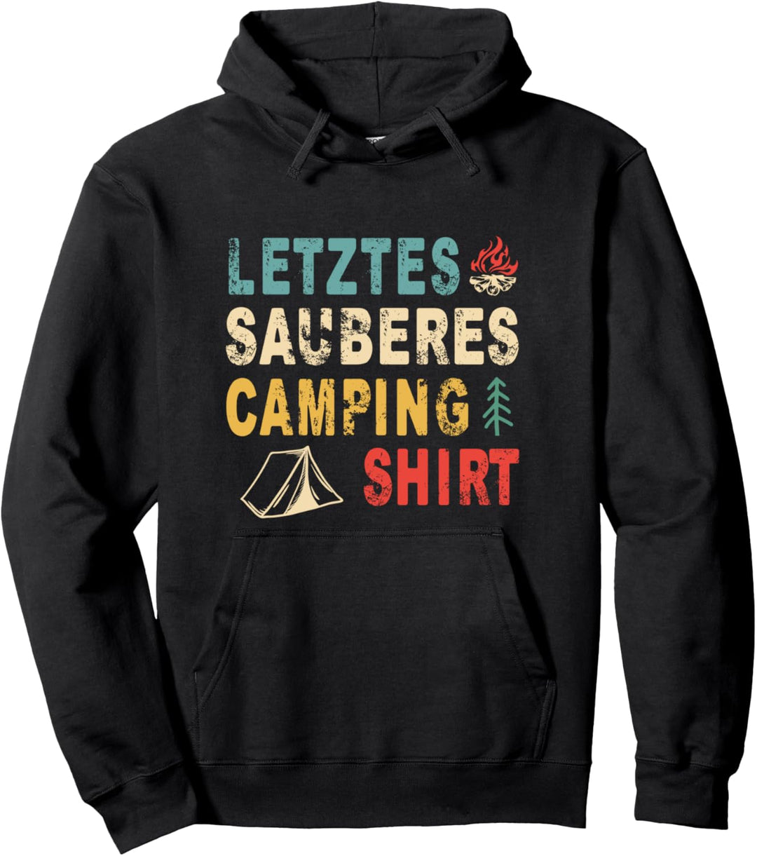 Letztes Sauberes Camping Shirt Pullover Hoodie