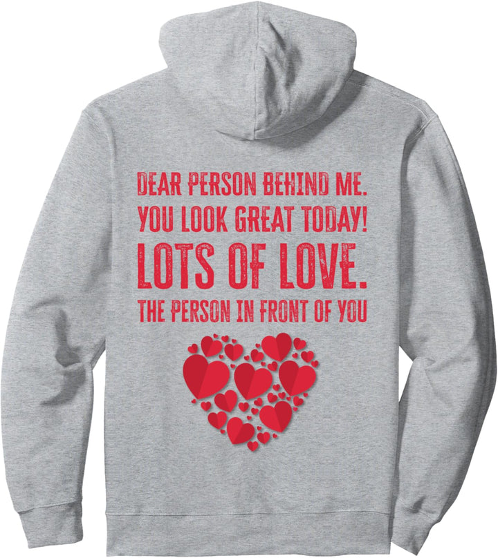 Dear Person Behind Me You Look Great Today (Rückseite) Pullover Hoodie