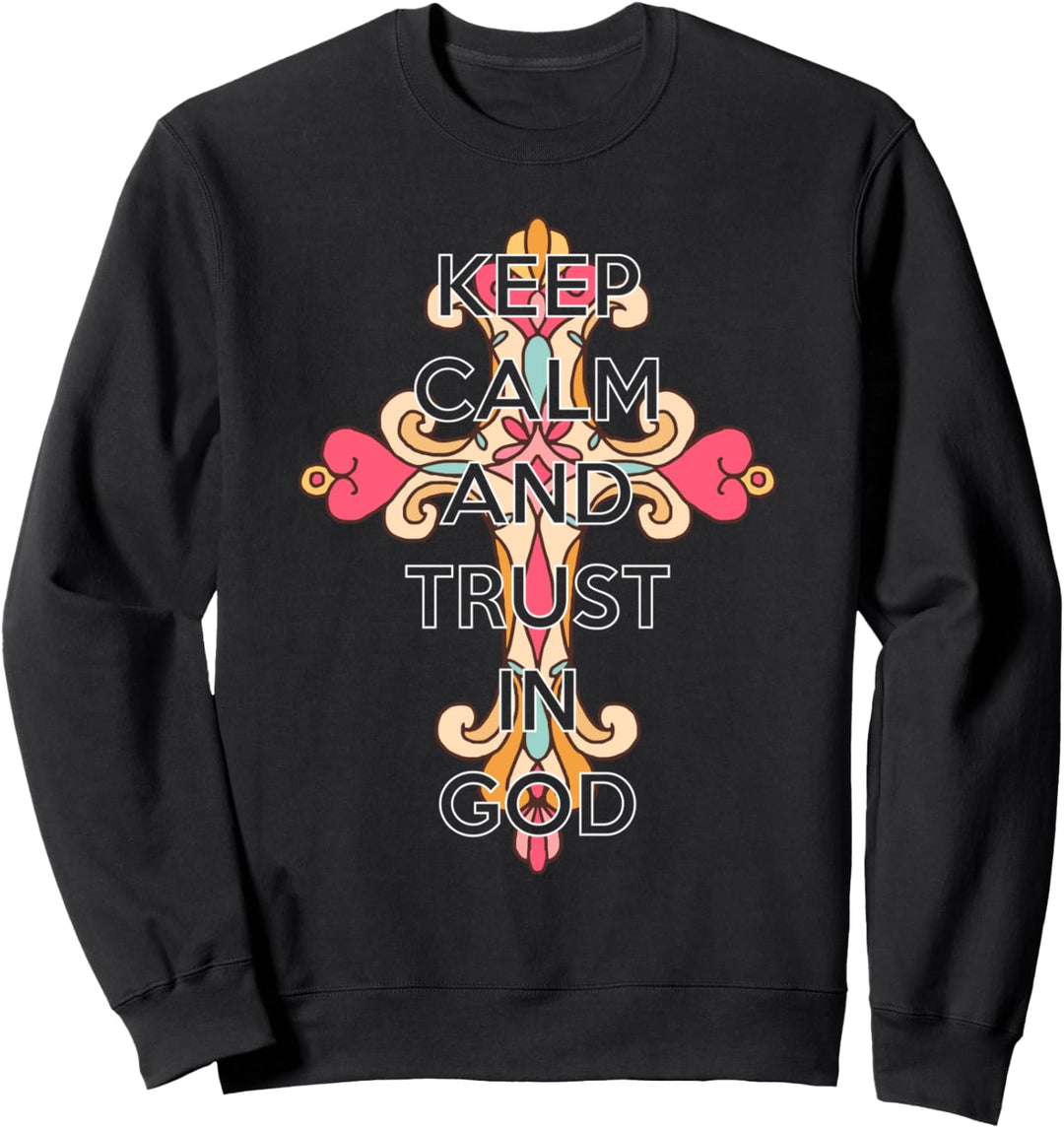 Lustiger christlicher Gott Keep Calm And Trust In God Sweatshirt