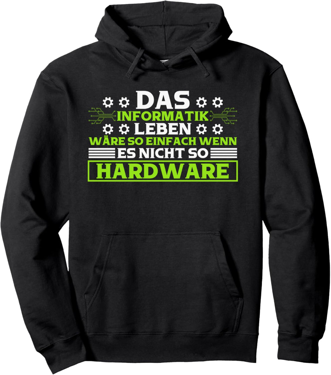Informatik Hardware - Das Informatik Leben Pullover Hoodie