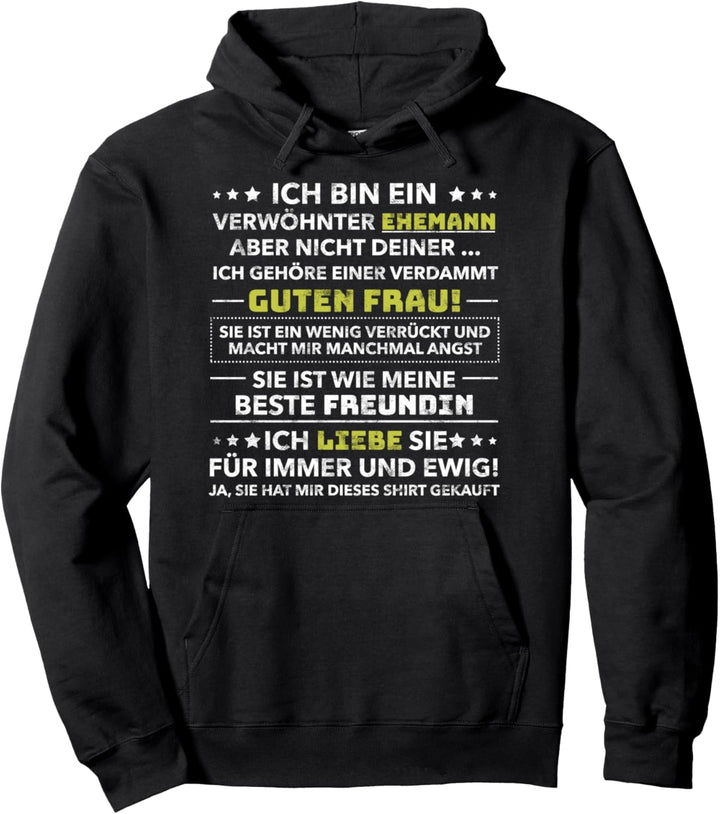Ich Bin Ein Verwöhnter Ehemann Lustiges Geburtstag Geschenk Pullover Hoodie