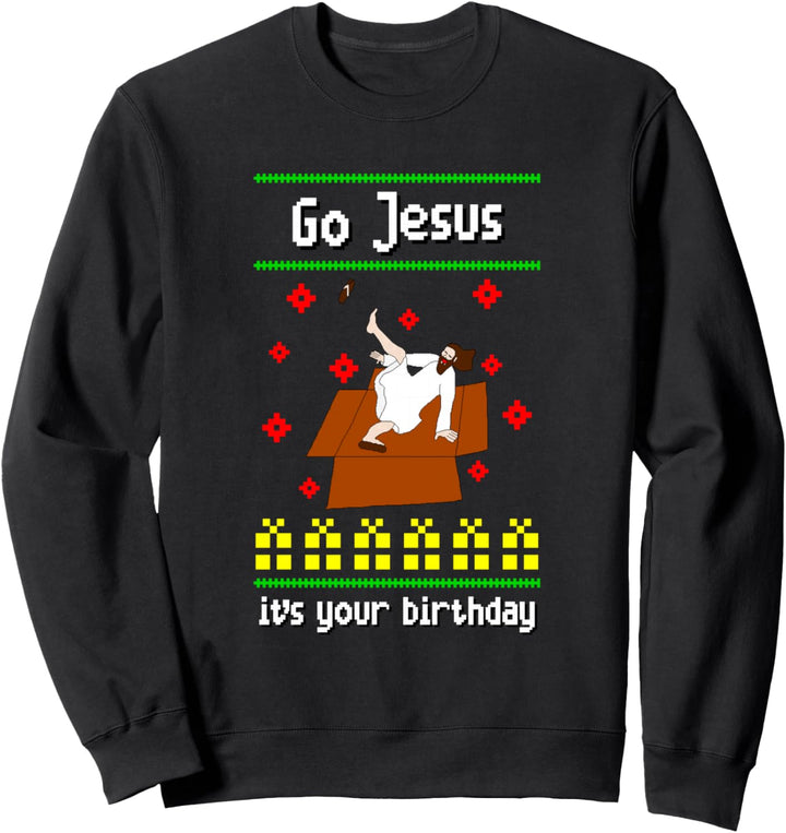Go Jesus It´s your Birthday Ugly Christmas Breakdance Sweatshirt