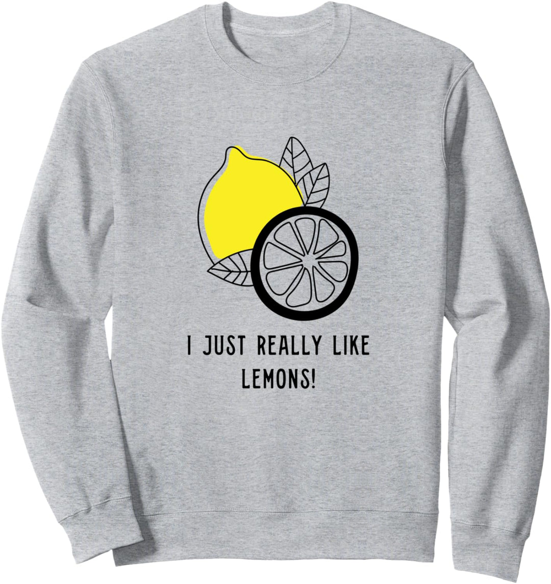 Ironisches Zitat Sommer Zitronensaft Limonade Sweatshirt