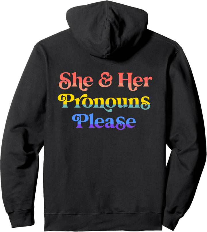 She & Her Pronouns Please Gay LGBTQIA Lesbian Pride Flag Pullover Hoodie