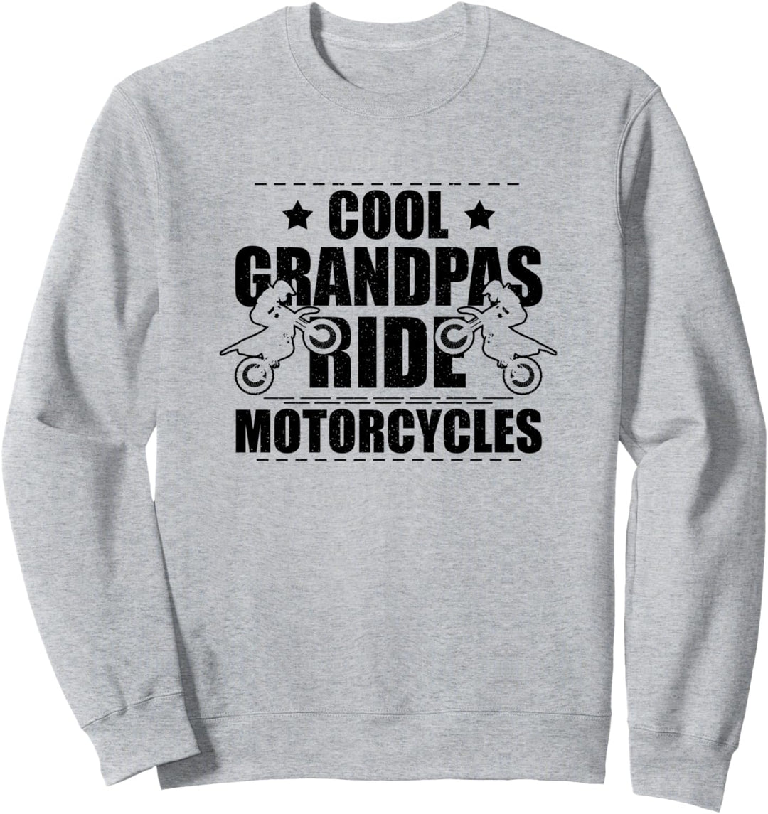 Cool Grandpas Ride Motorcycles Bike Riding Grandpa Biker Sweatshirt
