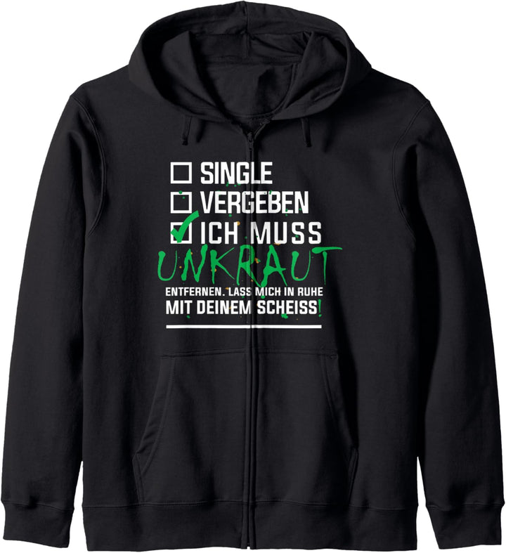 Geschenk für Gärtner Ich muss Unkraut entfernen Kapuzenjacke