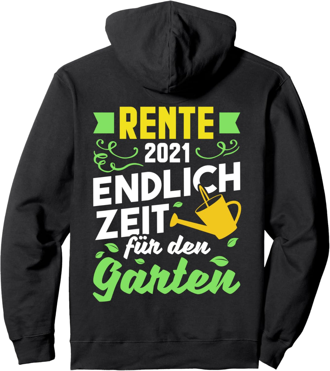 Rente 2021 Endlich Zeit für den Garten Rentner Renterin Pullover Hoodie