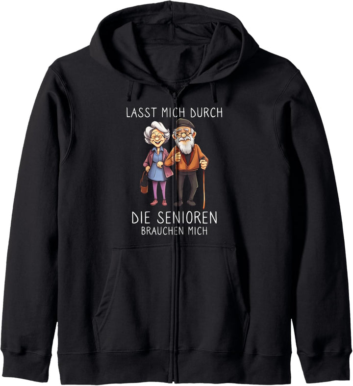 Lasst mich durch die Senioren brauchen mich Altenpfleger Kapuzenjacke