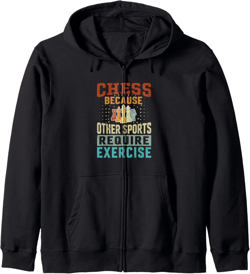 Chess Because Other Sports Require Exercise - Funny Kapuzenjacke