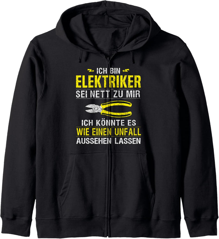Elektriker sei nett zu mir Unfall Geschenkidee Kapuzenjacke