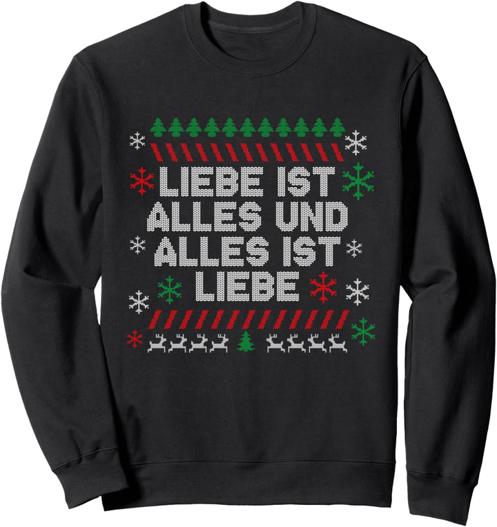Liebe ist alles und alles ist Liebe Lustige Weihnachtsfilme Sweatshirt