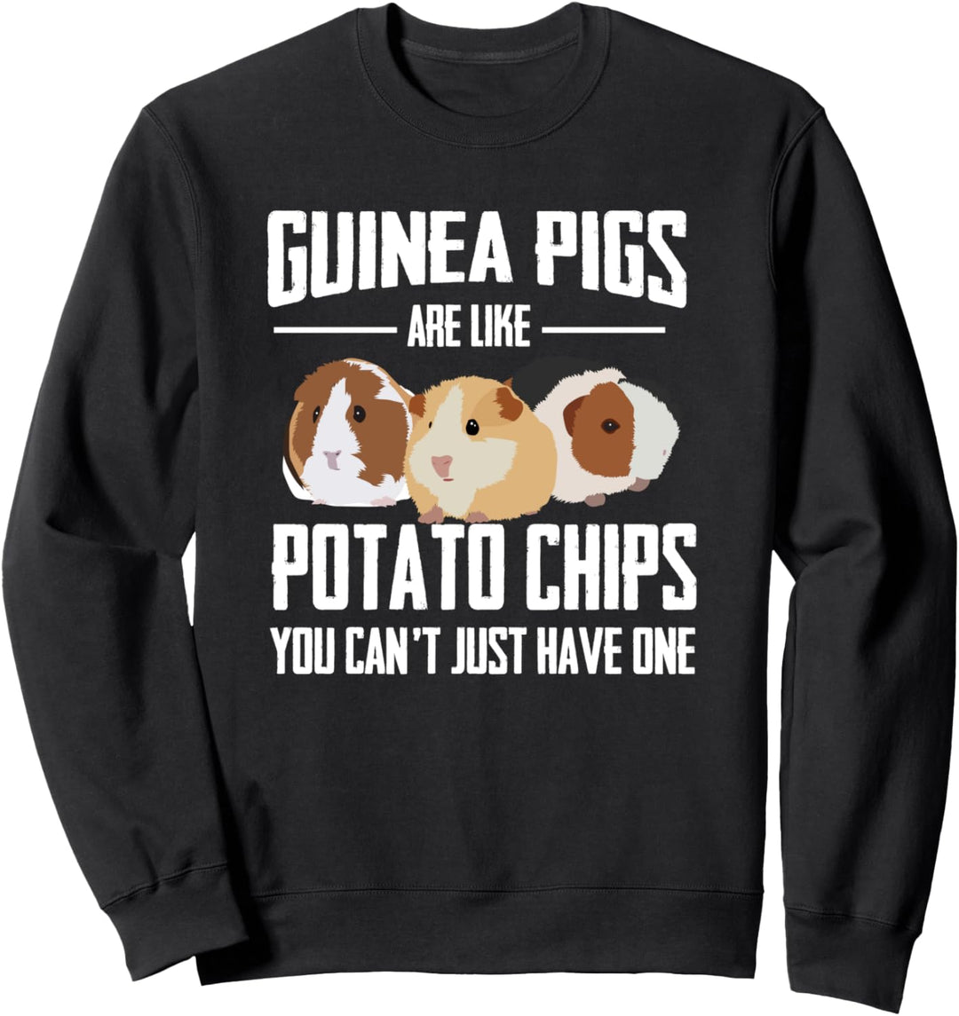 Meerschweinchen sind wie Chips Meerschwein Sweatshirt