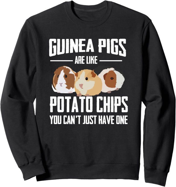 Meerschweinchen sind wie Chips Meerschwein Sweatshirt
