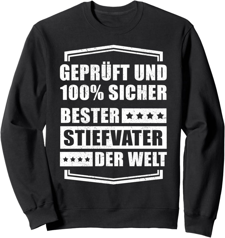 Geprüft und 100% sicher - bester Stiefvater der Welt Sweatshirt