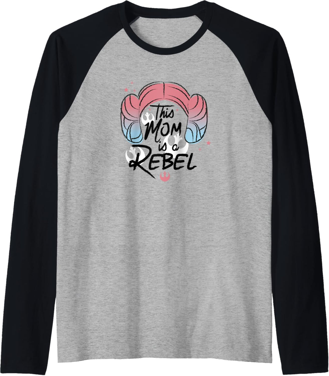 Star Wars This Mom Is A Rebel Princess Leia Hair Raglan