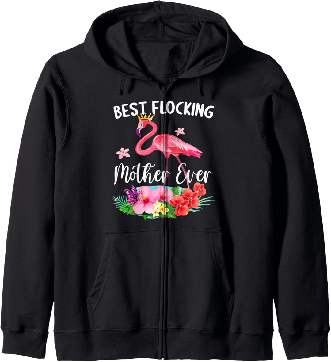 Lustige Beste Beflockung Mutter jemals Flamingo-Fan Kapuzenjacke