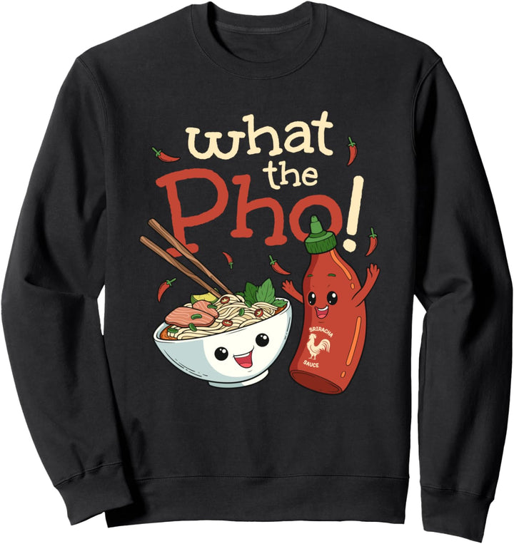 Lustiges Pho Wortspiel Was die Pho Lustiger Pho Witz Sweatshirt