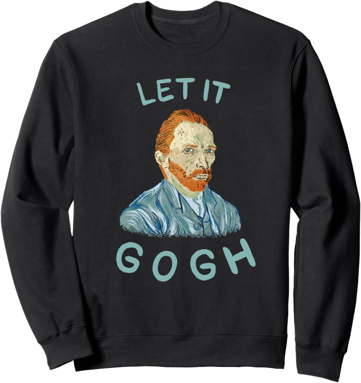 Let It Gogh - Vincent Van Lustiger Wortspielkünstler Sweatshirt