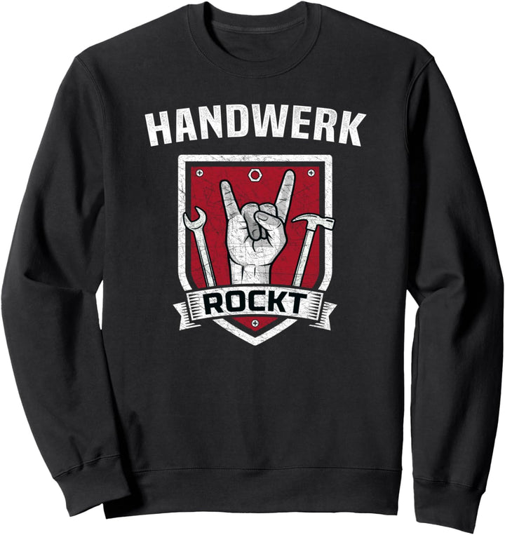 Handwerk rockt Handwerker Geschenk Sweatshirt