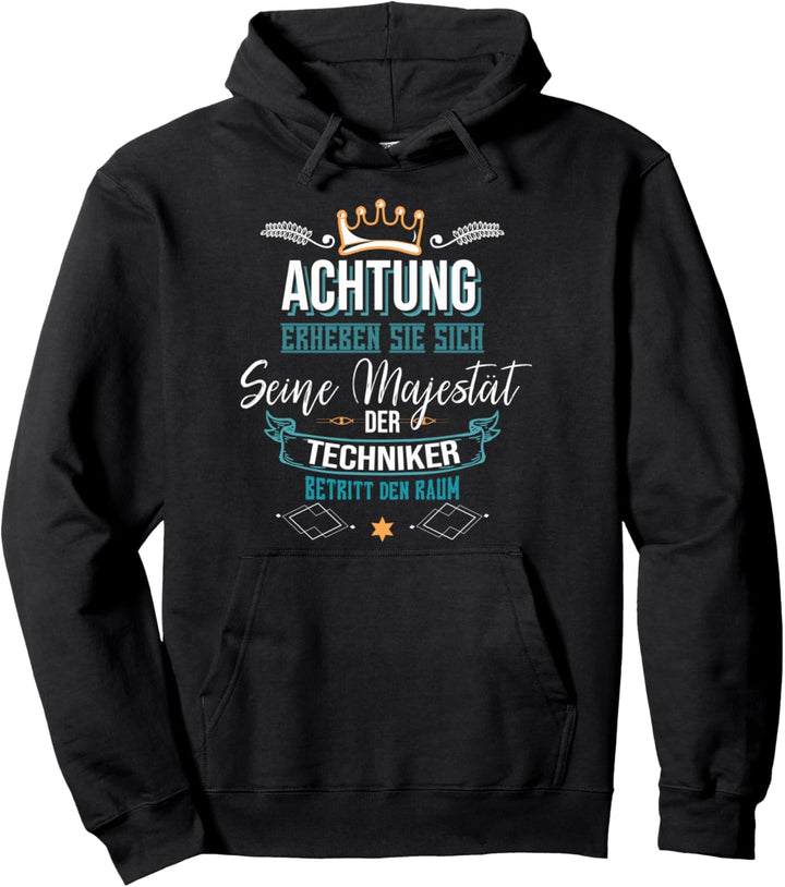 Majestät Techniker Spruch Technik Ingenieur Informatiker Pullover Hoodie