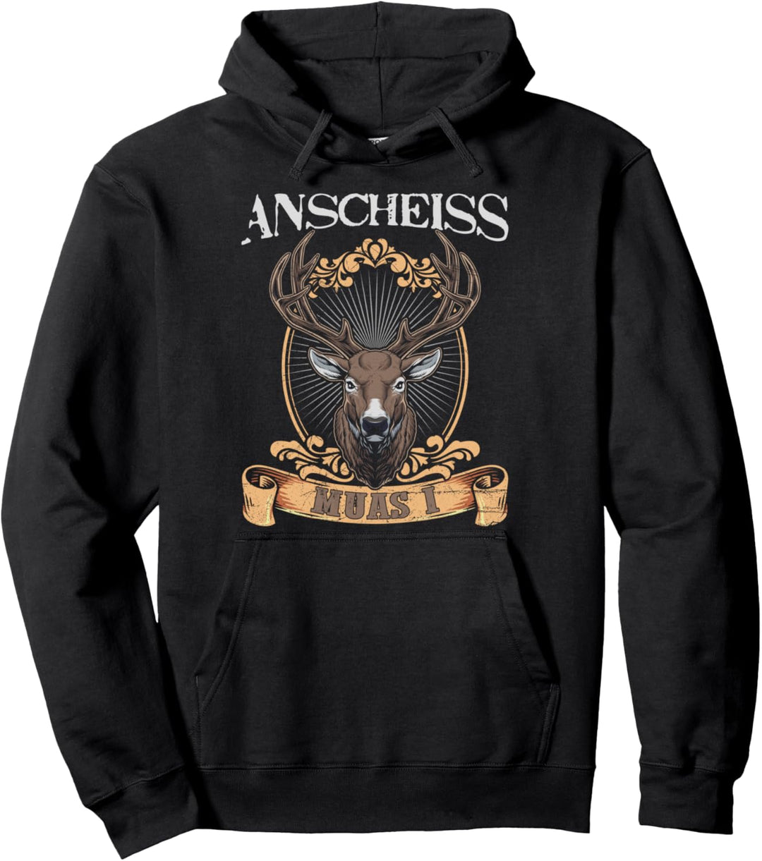 Anscheiss Muas I Weidmann Heil Reh Hunter Weidmannsheil Hunt Pullover Hoodie