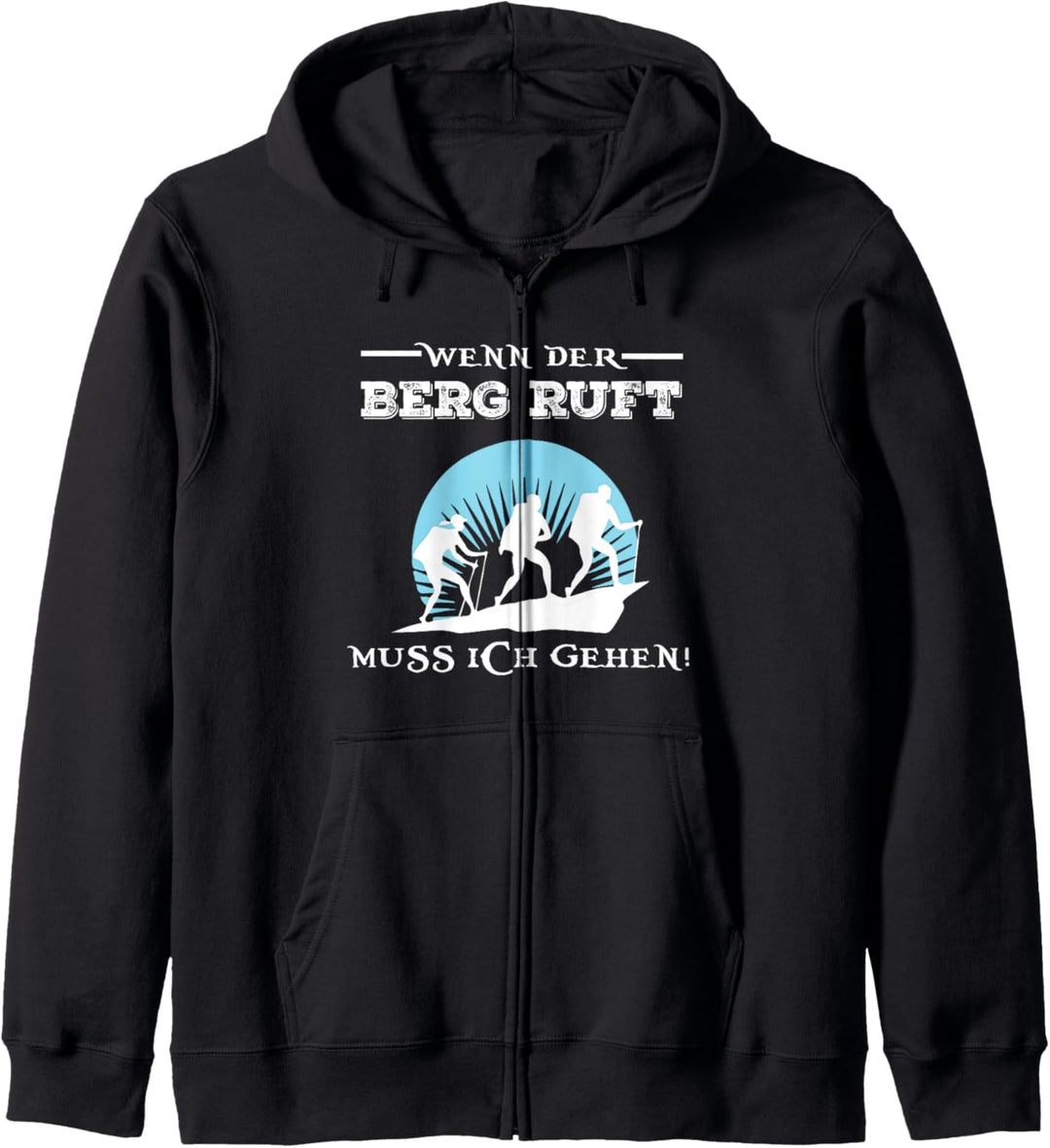 Wenn der Berg ruft muss ich gehen - Winter Wanderer Geschenk Kapuzenjacke