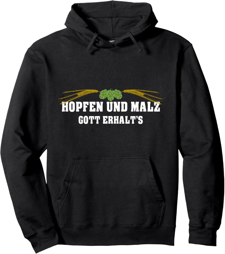 Hopfen und Malz Gott Erhalt's - Bier und Party Geschenk Pullover Hoodie