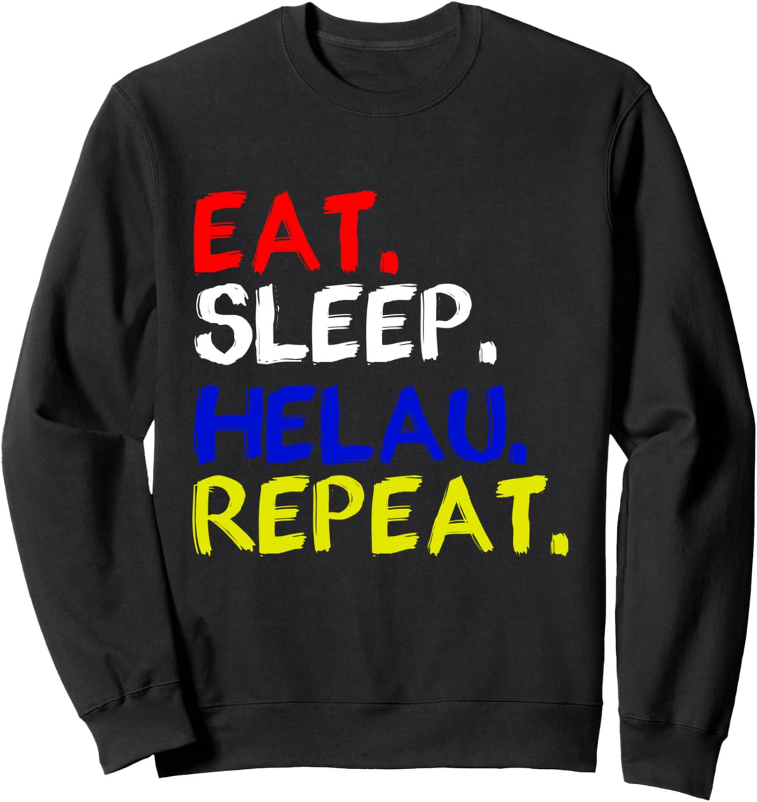 Eat. sleep. helau. repeat. Mainz Fastnacht Fassenacht Sweatshirt