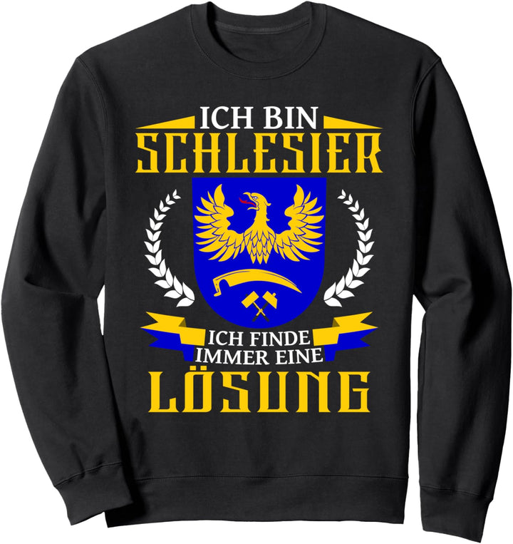 Ich bin Schlesier... Oberschlesien Schlesien Herkunft Sweatshirt