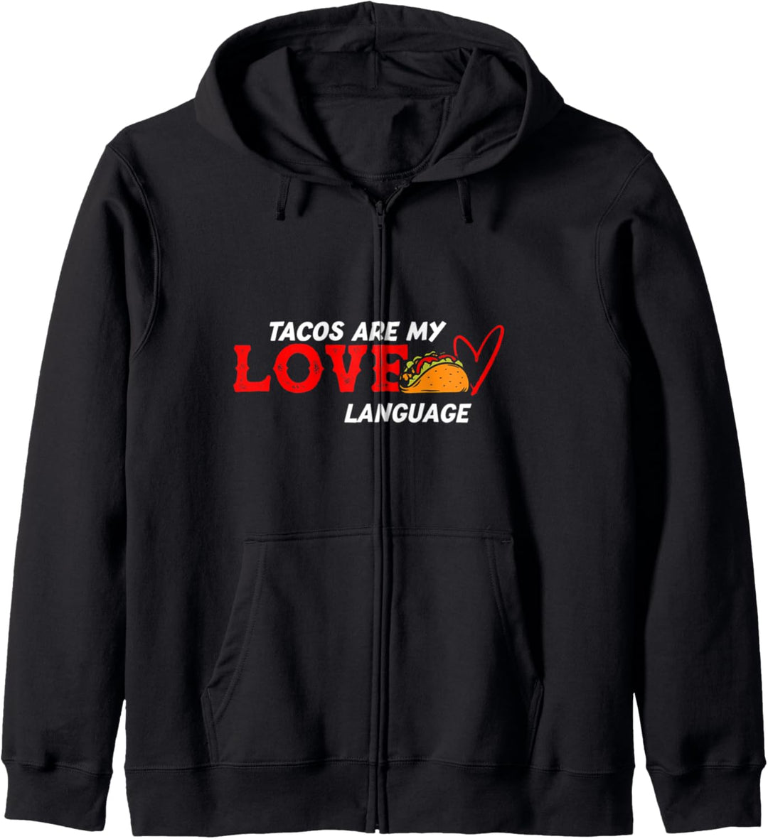 Tacos Are My Love Language Taco Kapuzenjacke