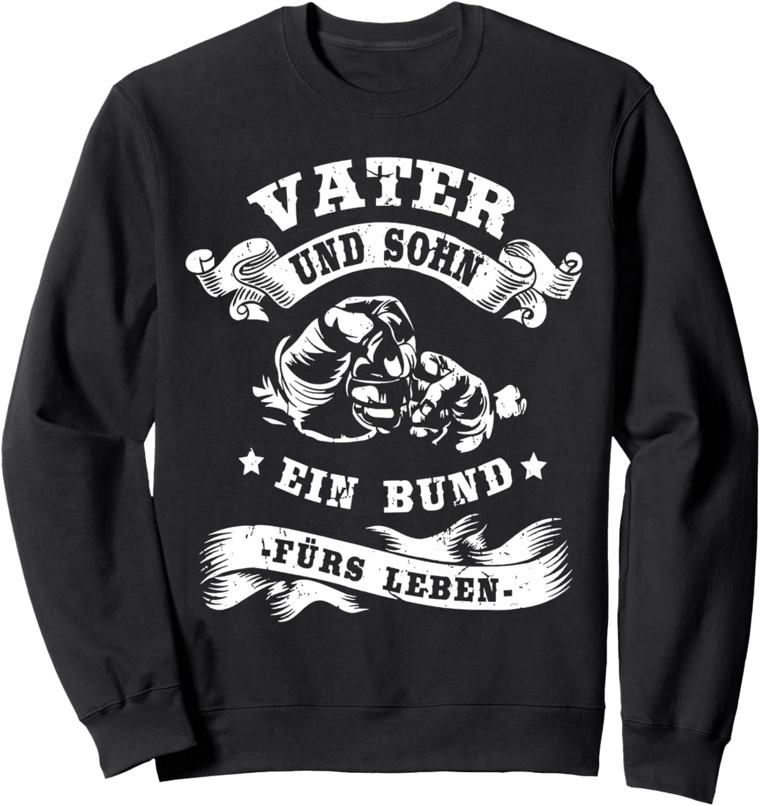 Vater und Sohn ein Bund fürs Leben Partnerlook Geburtstag Sweatshirt