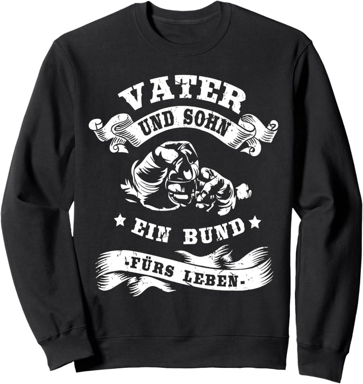 Vater und Sohn ein Bund fürs Leben Partnerlook Geburtstag Sweatshirt