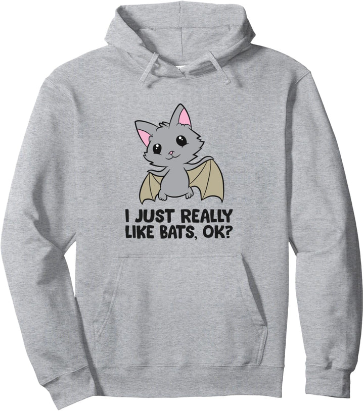 Ich mag Fledermäuse einfach wirklich, Ok? Pullover Hoodie