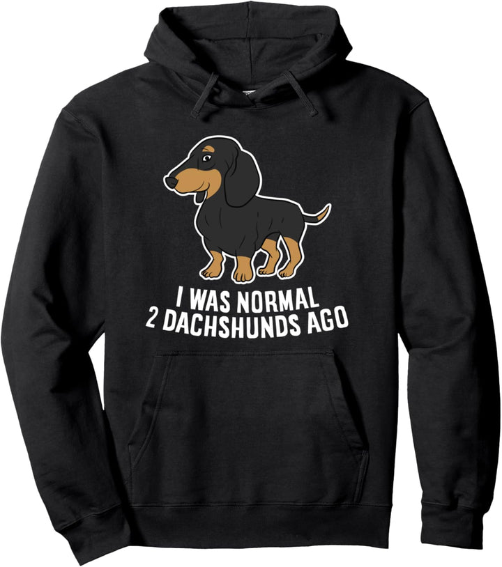 Lustiges Dackel-Geschenk für Besitzer I Was Normal Two Dackel Ago Pullover Hoodie