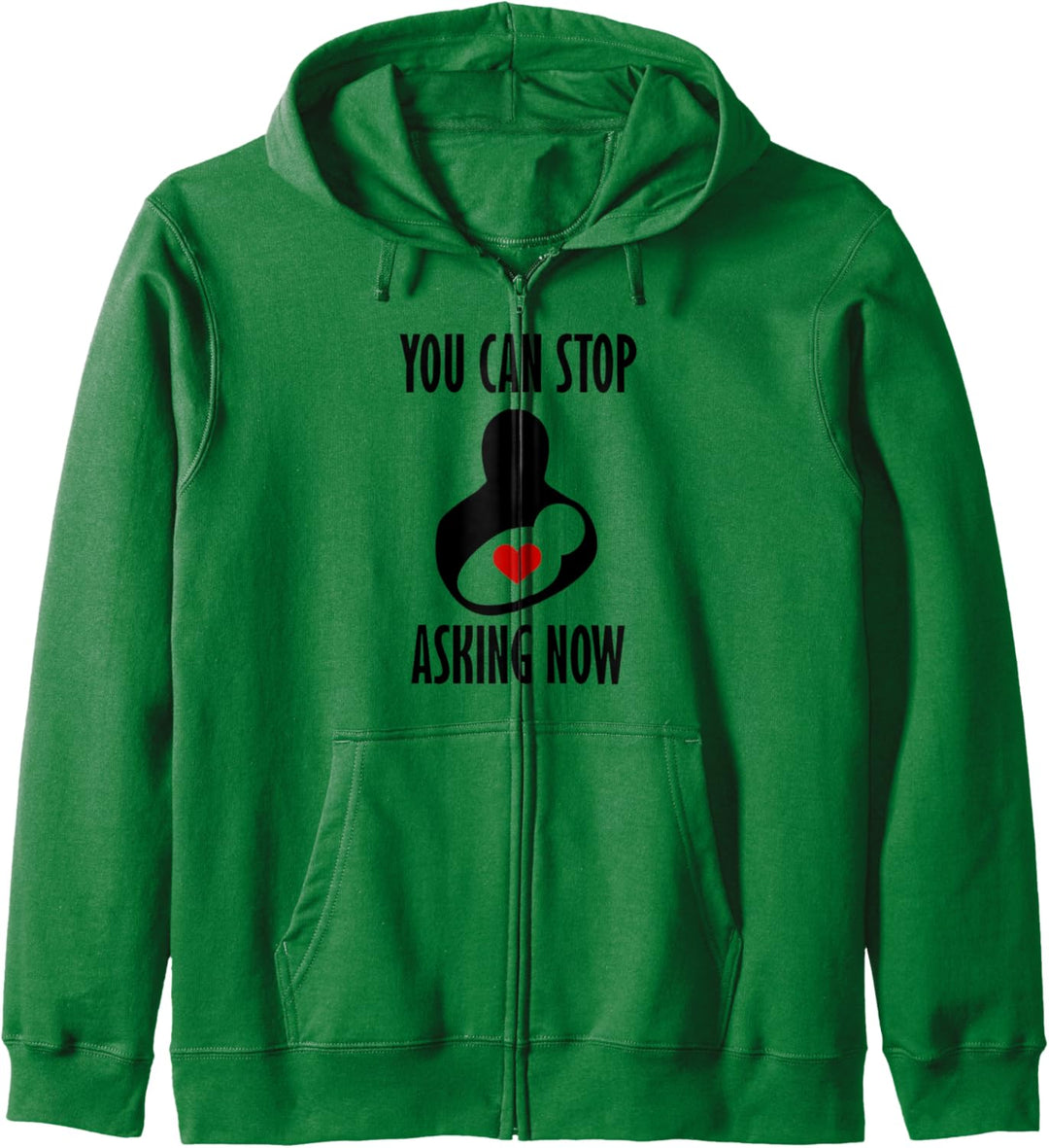 Stop Asking Now Lustiger Spruch Baby Schwangerschaft Kapuzenjacke